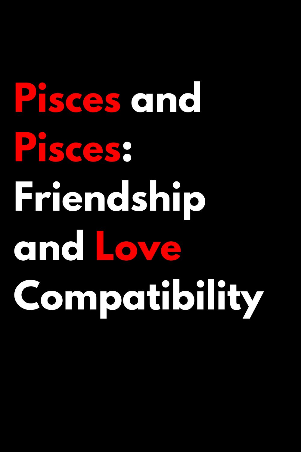 Pisces and Pisces Friendship and Love Compatibility Zodiac Heist