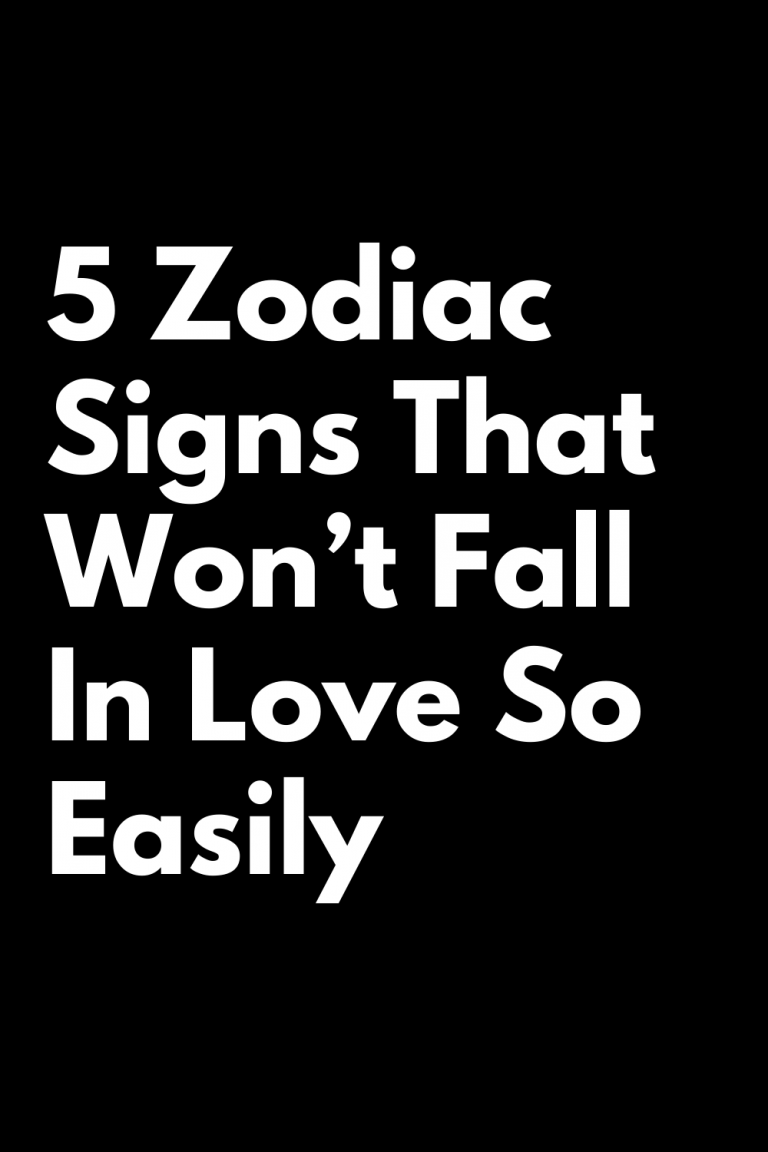 5 Zodiac Signs That Won’t Fall In Love So Easily – Zodiac Heist