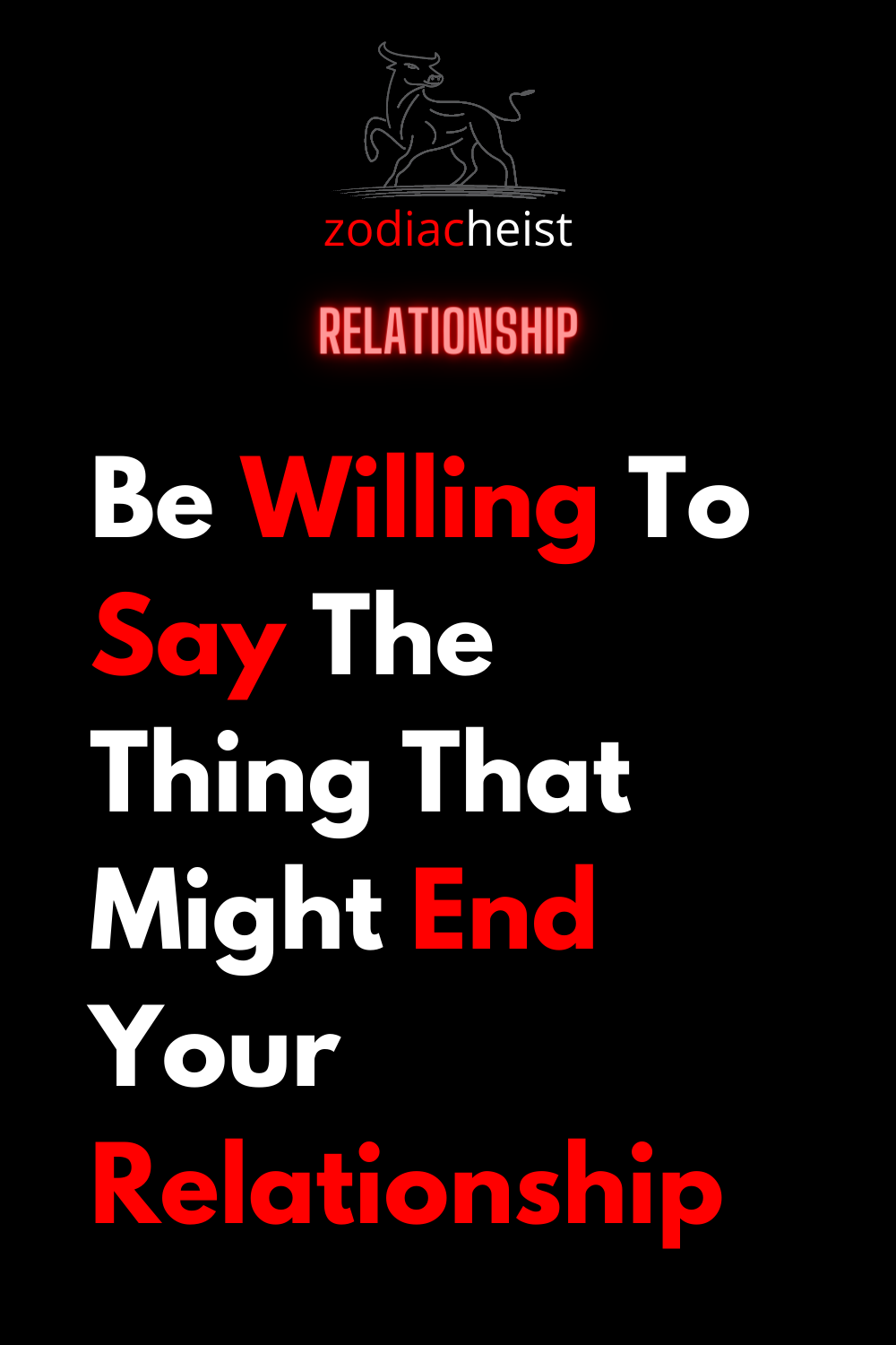 Be Willing To Say The Thing That Might End Your Relationship