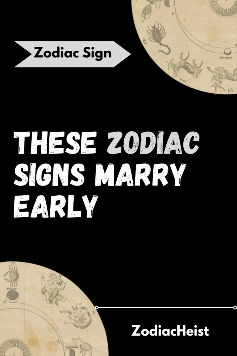 These Zodiac Signs Marry Early These Zodiac Signs Marry Early