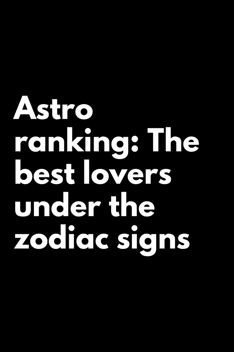 astro-ranking-the-best-lovers-under-the-zodiac-signs-zodiac-heist