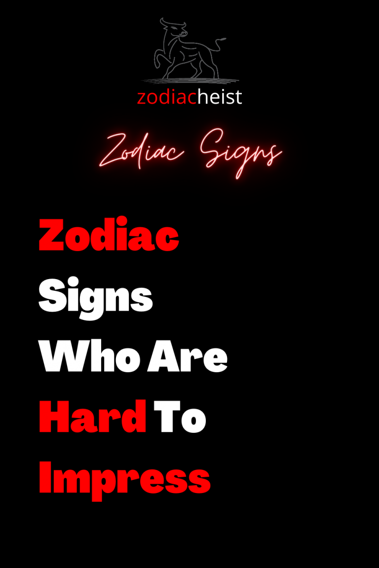 Zodiac Signs Who Are Hard To Impress - Zodiac Heist