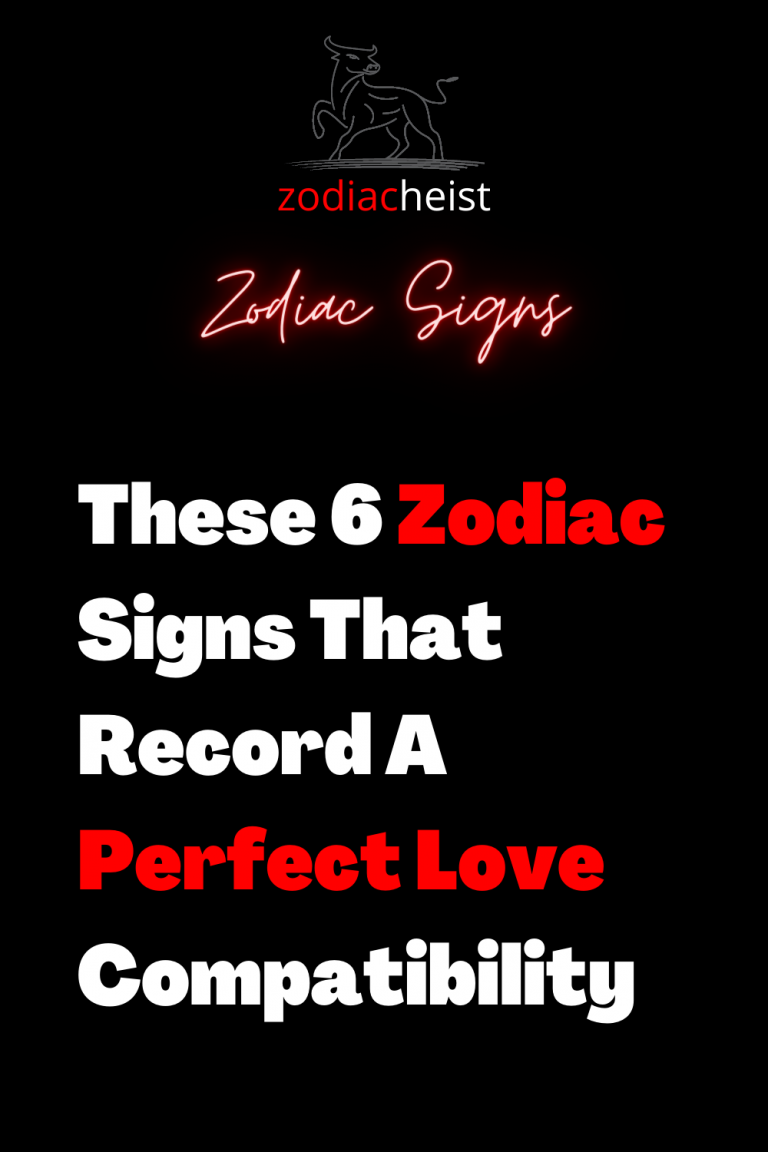 These 6 Zodiac Signs That Record A Perfect Love Compatibility - Zodiac ...