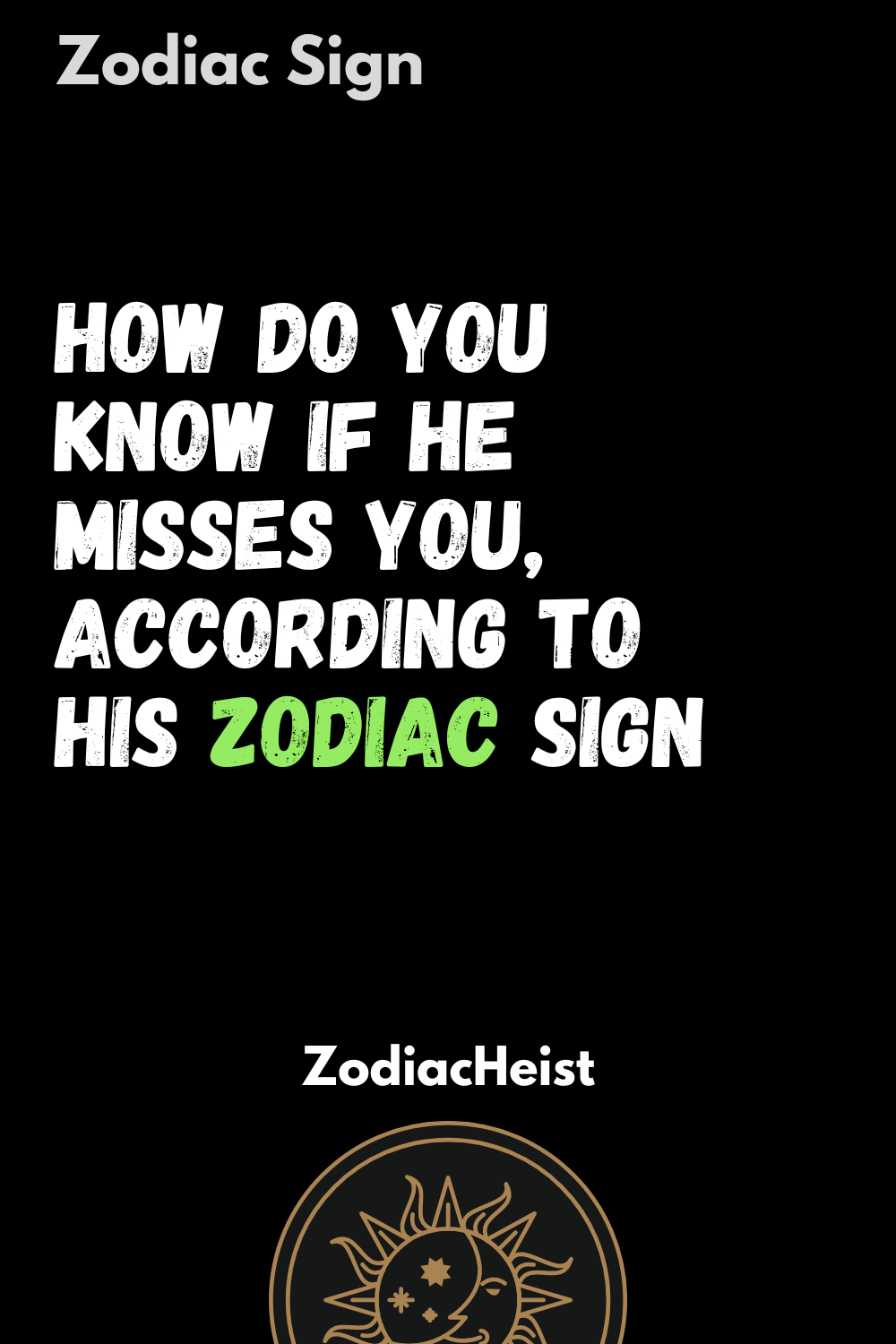 How do you know if he misses you, according to his zodiac sign – Zodiac ...