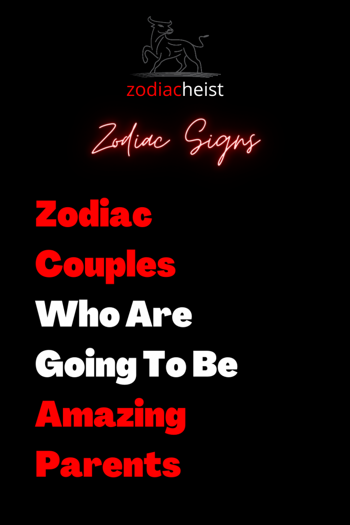 Zodiac Couples Who Are Going To Be Amazing Parents – Zodiac Heist