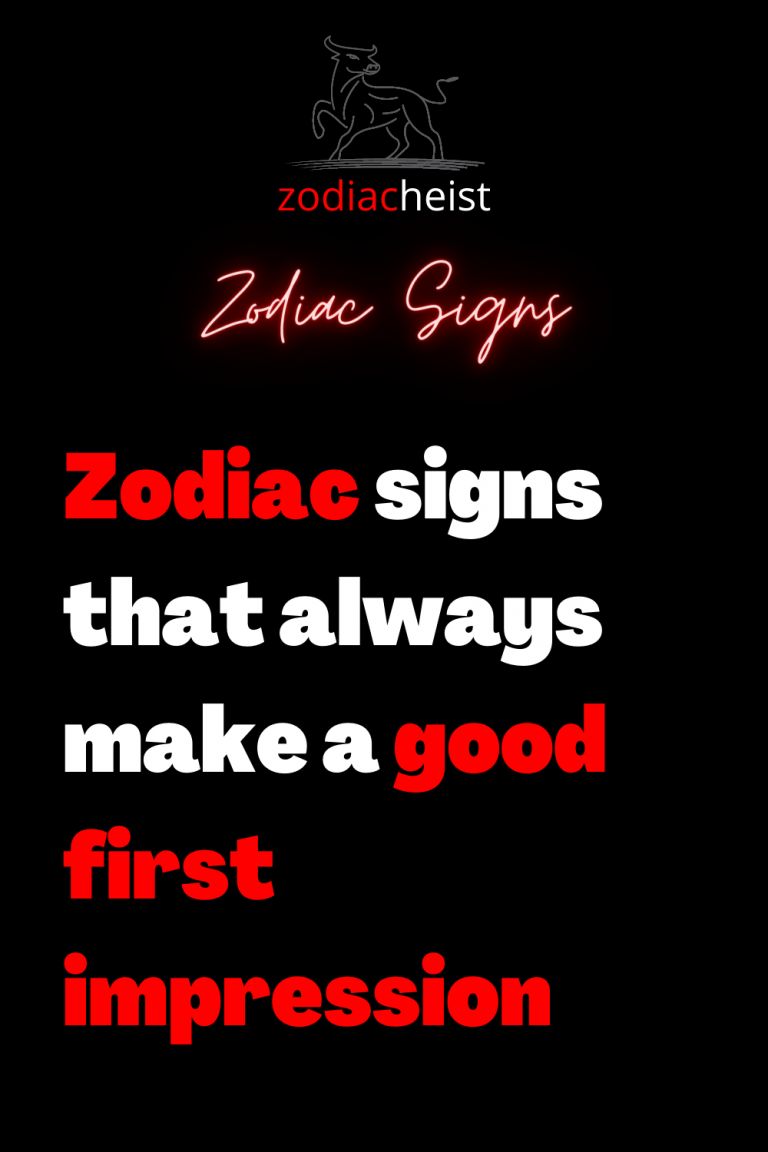 Zodiac signs that always make a good first impression - Zodiac Heist