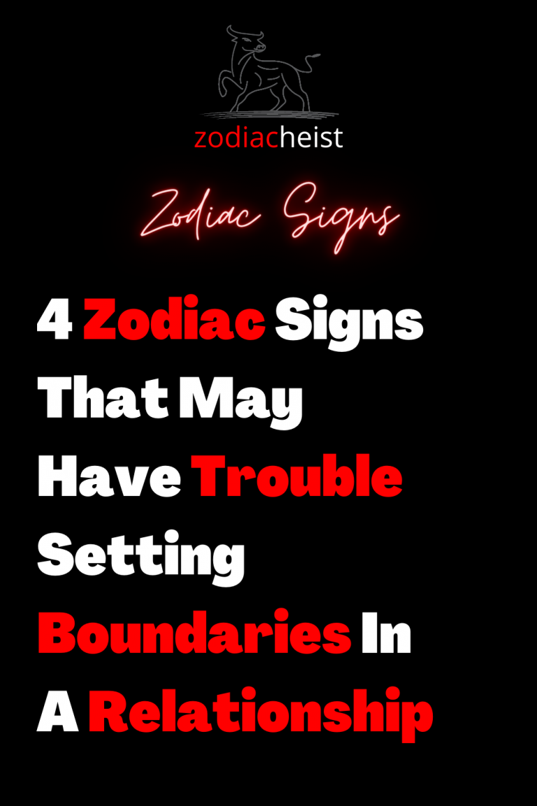 4 Zodiac Signs That May Have Trouble Setting Boundaries In A ...