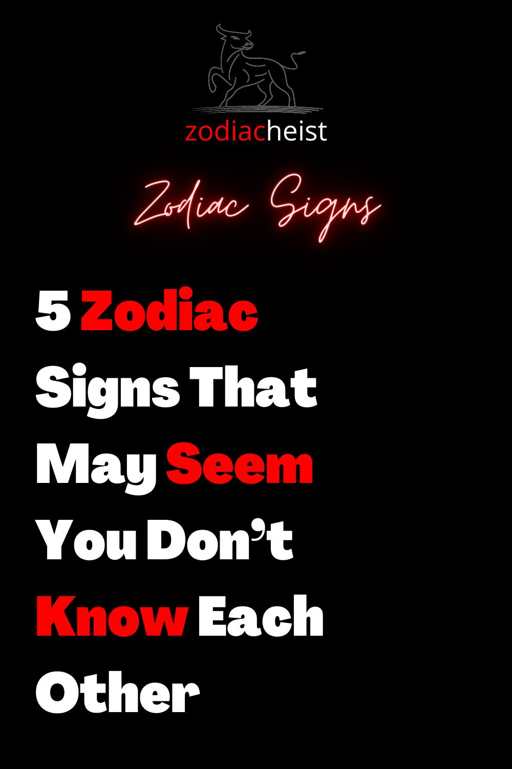 5 Zodiac Signs That May Seem You Don’t Know Each Other – Zodiac Heist