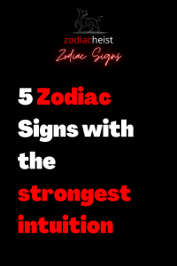 5 zodiac signs with the strongest intuition – Zodiac Heist