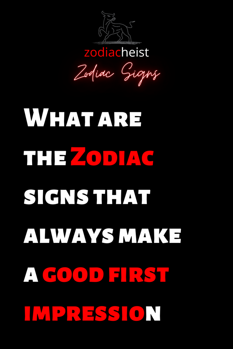What are the Zodiac signs that always make a good first impression What are the Zodiac signs that always make a good first impression