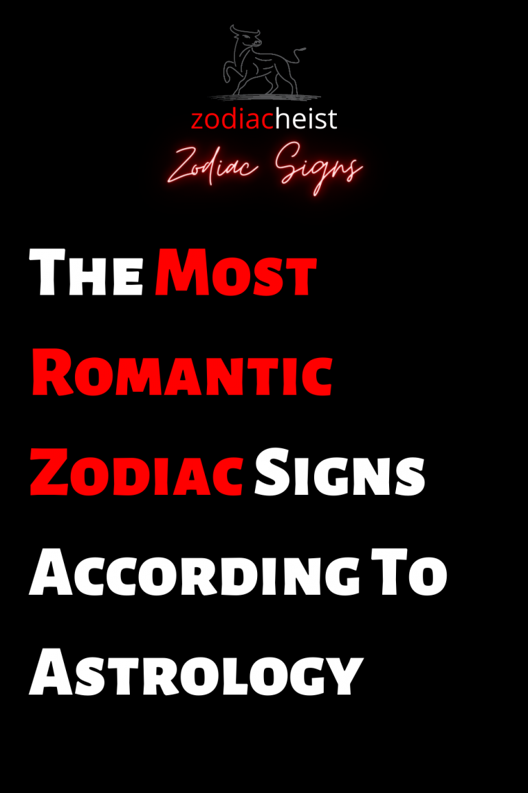 The Most Romantic Zodiac Signs According To Astrology – Zodiac Heist
