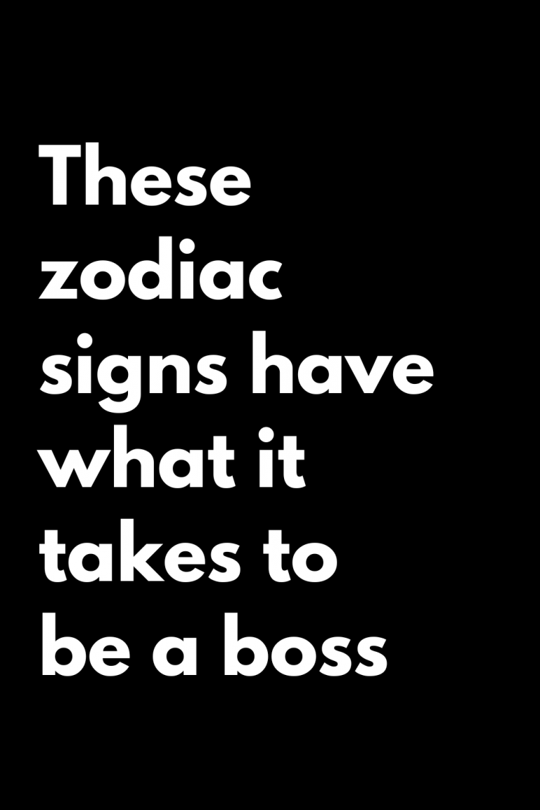 These zodiac signs have what it takes to be a boss These zodiac signs have what it takes to be a boss
