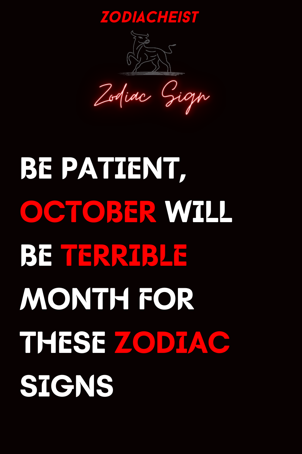 BE PATIENT, OCTOBER WILL BE TERRIBLE MONTH FOR THESE ZODIAC SIGNS ...