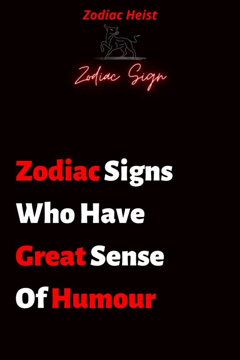 Zodiac Signs Who Have Great Sense Of Humour Zodiac Signs Who Have Great Sense Of Humour