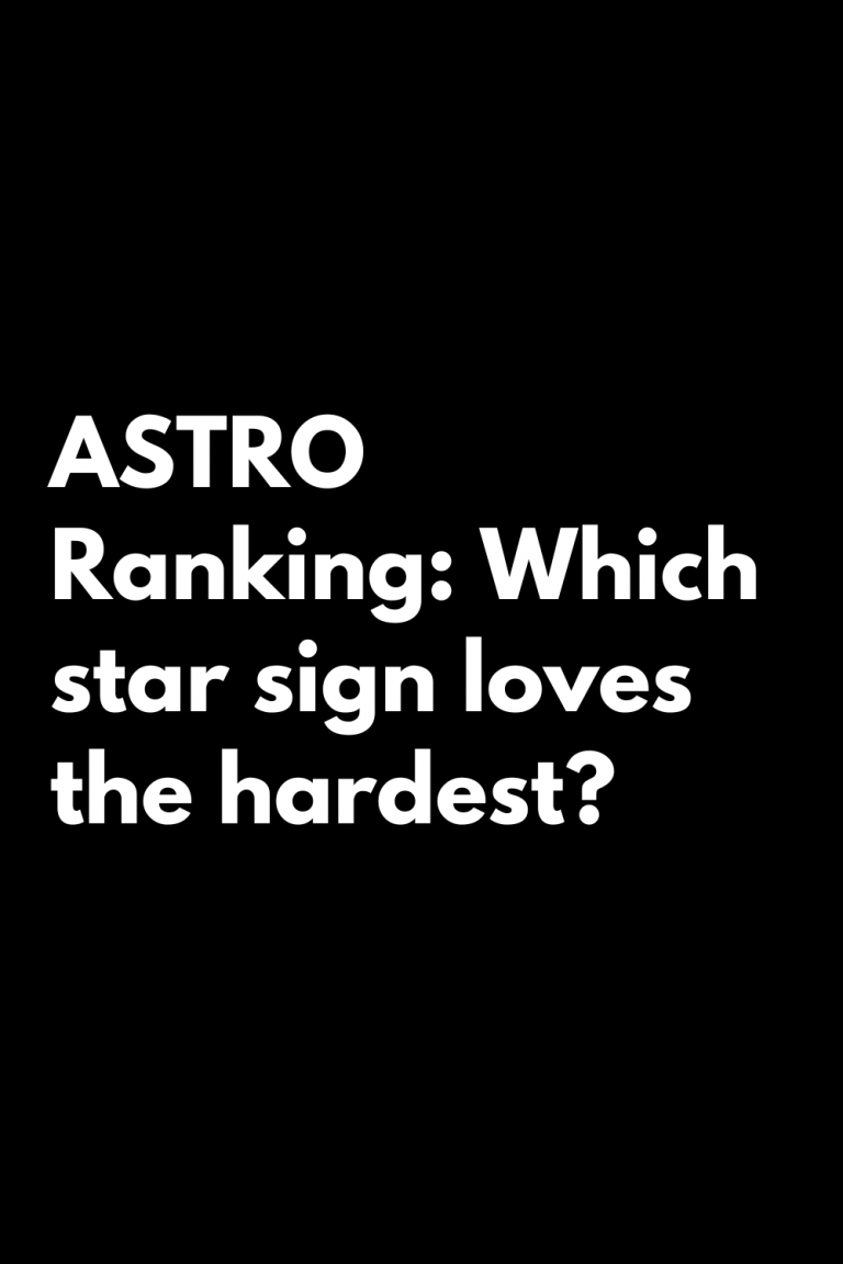 ASTRO Ranking: Which star sign loves the hardest? ASTRO Ranking: Which star sign loves the hardest?