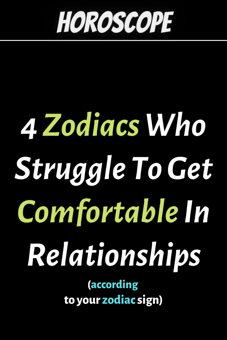 4 Zodiacs Who Struggle To Get Comfortable In Relationships 4 Zodiacs Who Struggle To Get Comfortable In Relationships
