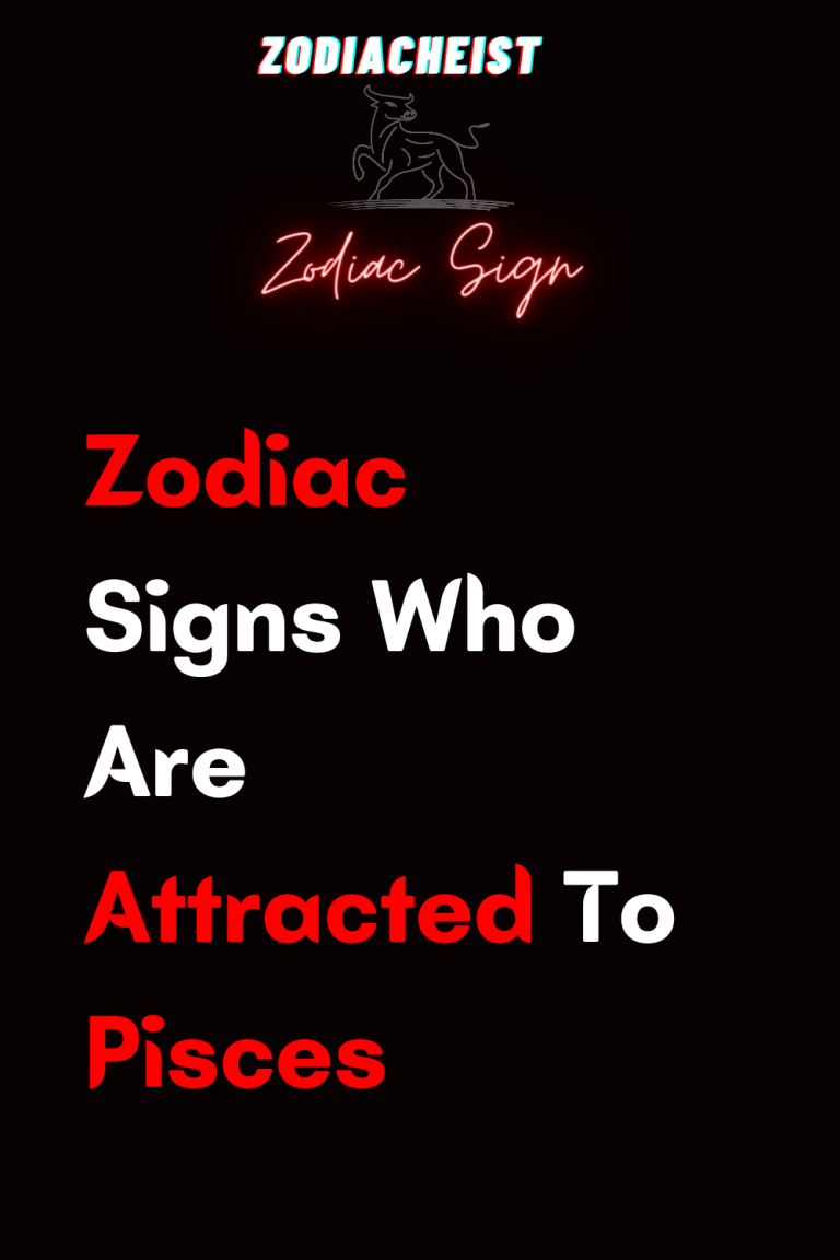 Zodiac Signs Who Are Attracted To Pisces Zodiac Signs Who Are Attracted To Pisces