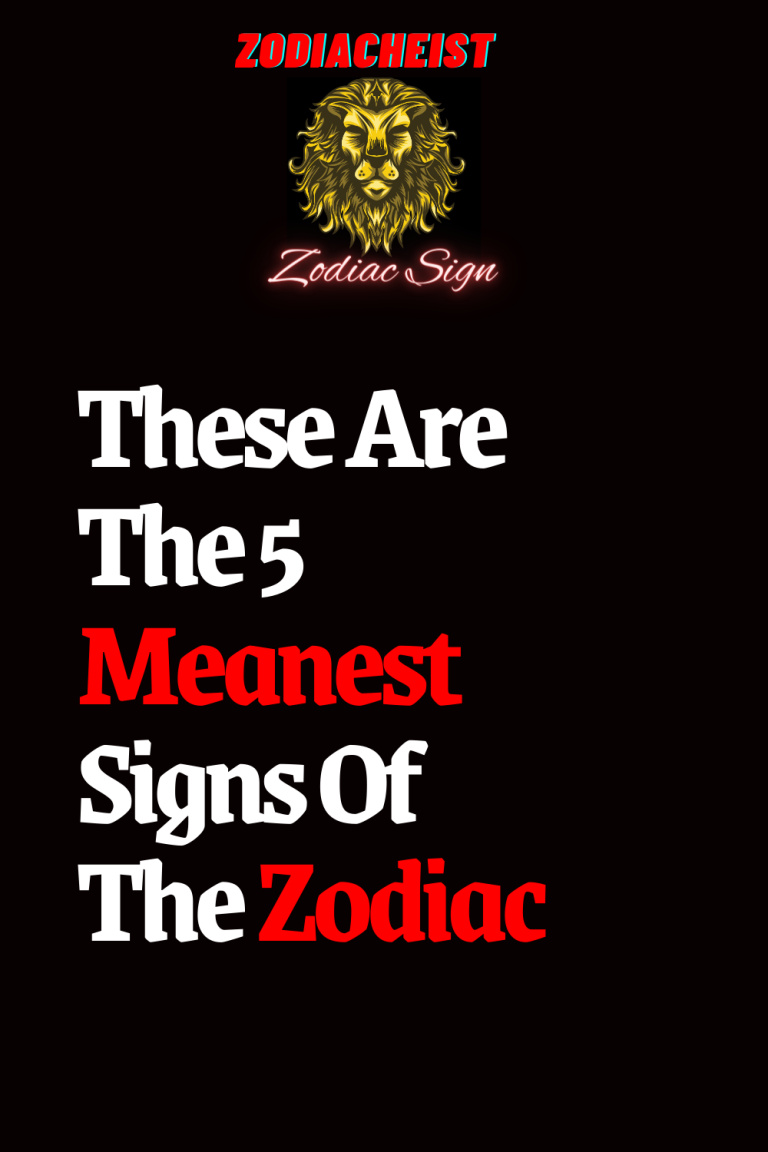 These Are The 5 Meanest Signs Of The Zodiac These Are The 5 Meanest Signs Of The Zodiac