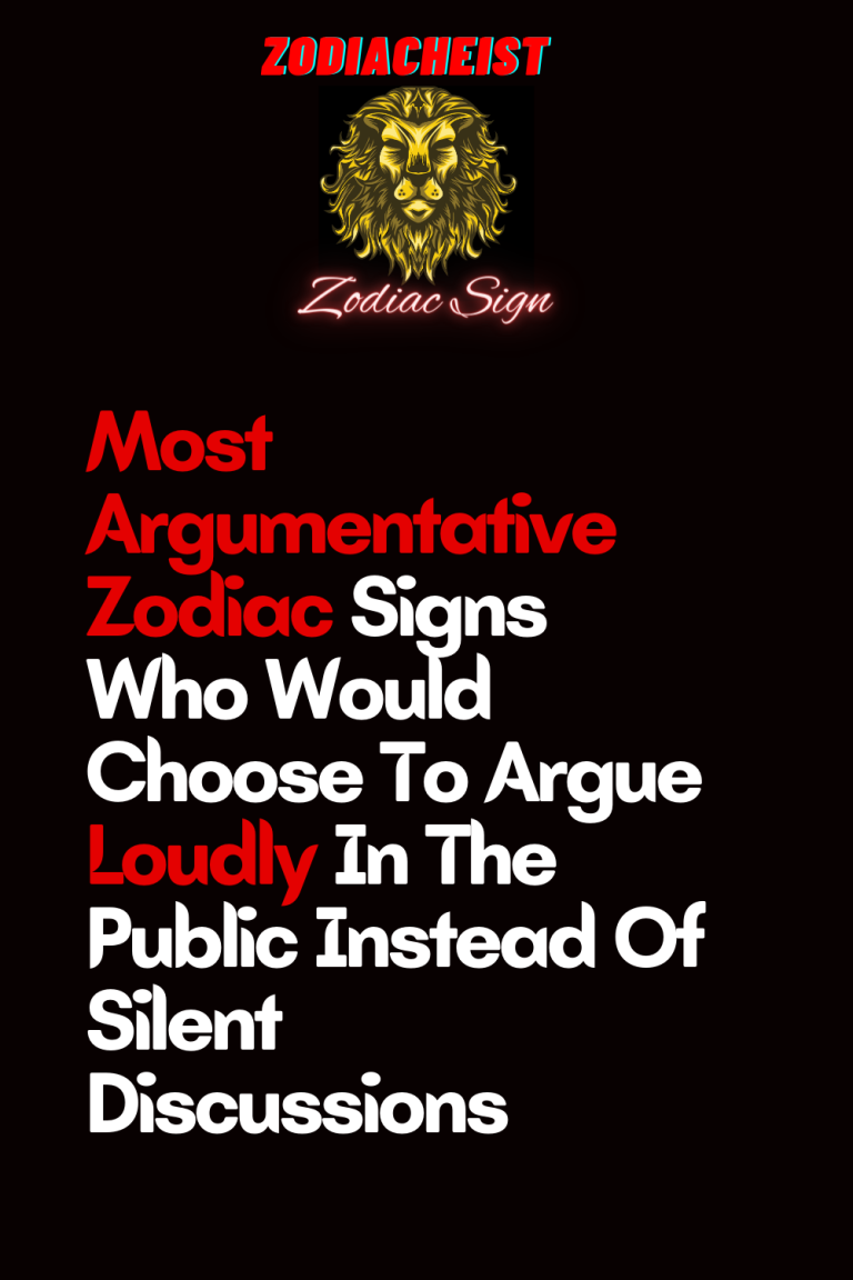 Most Argumentative Zodiac Signs Who Would Choose To Argue Loudly In The ...