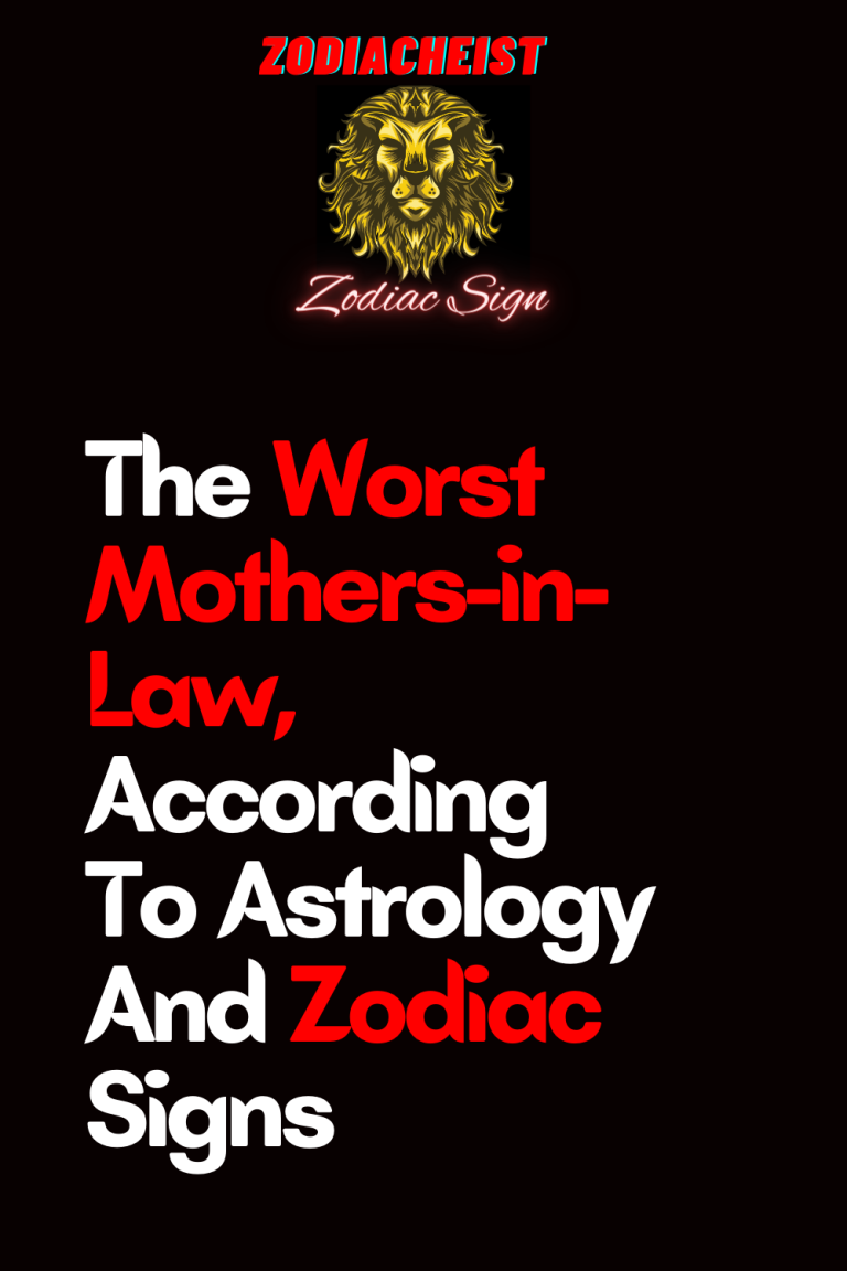 The Worst Mothers-in-Law, According To Astrology And Zodiac Signs The Worst Mothers-in-Law, According To Astrology And Zodiac Signs