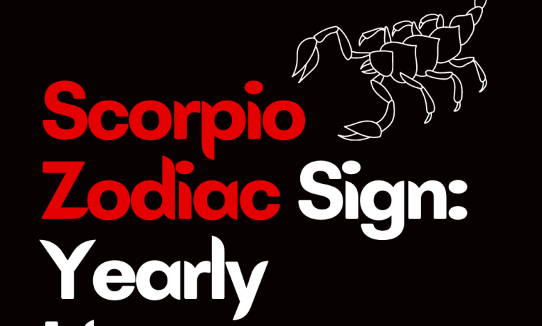 Scorpio Zodiac Sign: Yearly Horoscope 2023 – Zodiac Heist
