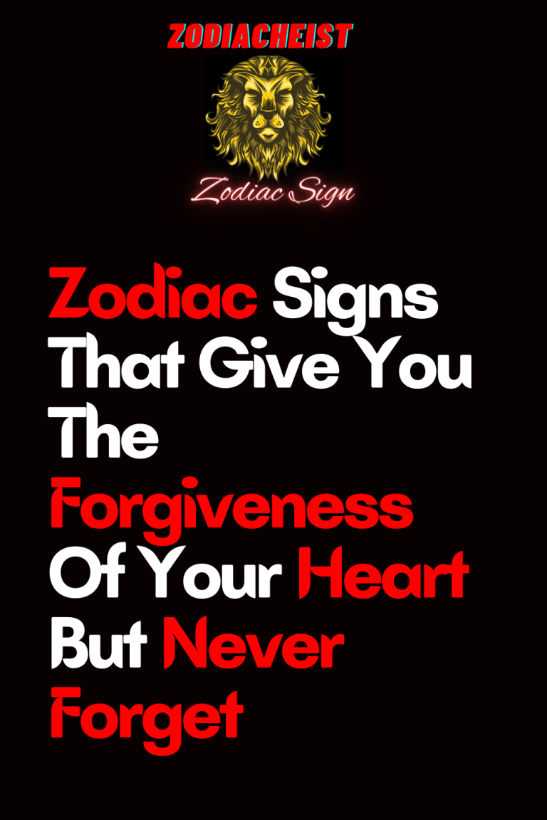 Zodiac Signs That Give You The Forgiveness Of Your Heart But Never Forget Zodiac Signs That Give You The Forgiveness Of Your Heart But Never Forget