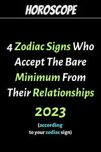 4 Zodiac Signs Who Accept The Bare Minimum From Their Relationships ...