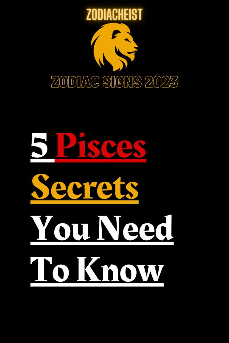 5 Pisces Secrets You Need To Know 5 Pisces Secrets You Need To Know