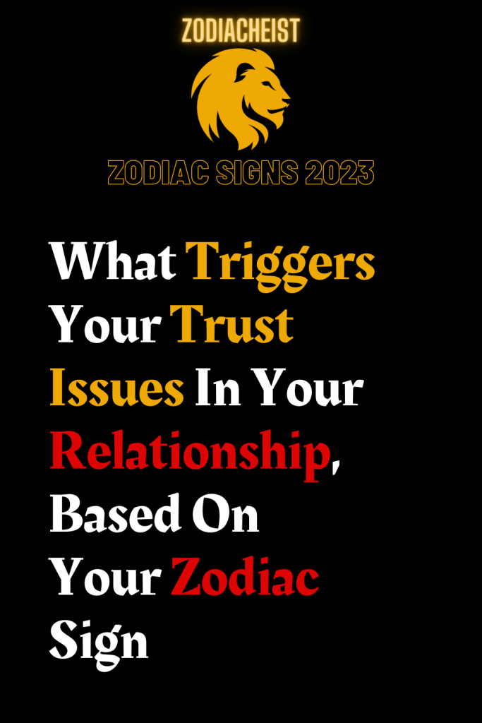 What Triggers Your Trust Issues In Your Relationship, Based On Your ...