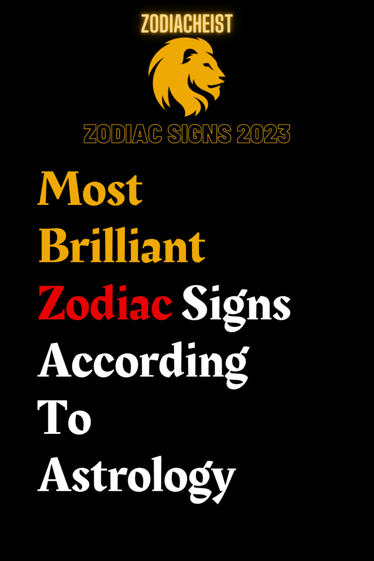 Most Brilliant Zodiac Signs According To Astrology Most Brilliant Zodiac Signs According To Astrology