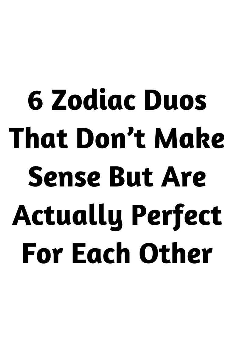 6 Zodiac Duos That Don’t Make Sense But Are Actually Perfect For Each Other 6 Zodiac Duos That Don’t Make Sense But Are Actually Perfect For Each Other