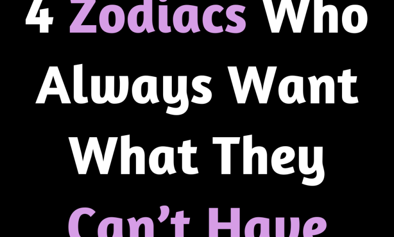 4 Zodiacs Who Always Want What They Can’t Have – Zodiac Heist