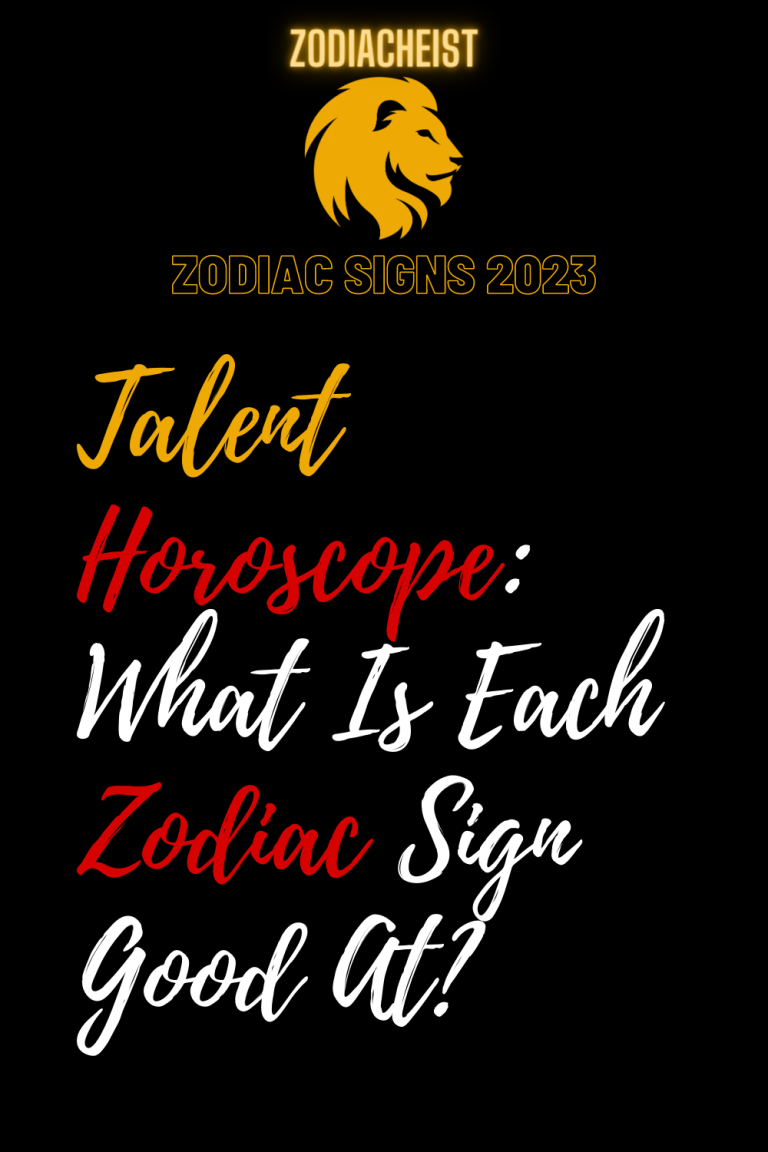 Talent Horoscope: What Is Each Zodiac Sign Good At? Talent Horoscope: What Is Each Zodiac Sign Good At?
