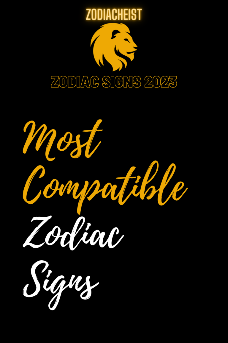 Most Compatible Zodiac Signs Most Compatible Zodiac Signs