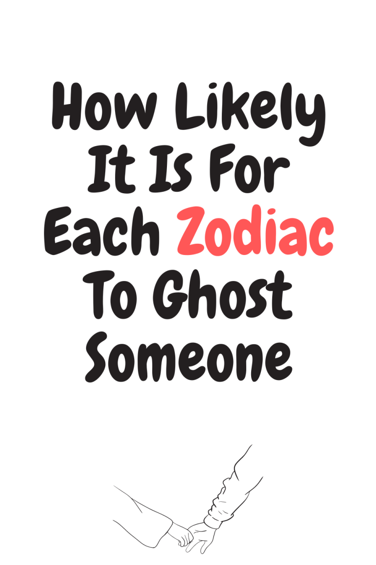 How Likely It Is For Each Zodiac To Ghost Someone How Likely It Is For Each Zodiac To Ghost Someone