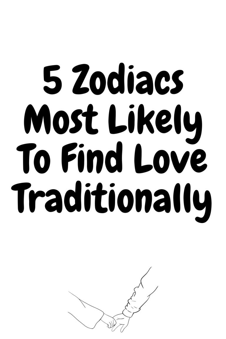 5 Zodiacs Most Likely To Find Love Traditionally 5 Zodiacs Most Likely To Find Love Traditionally