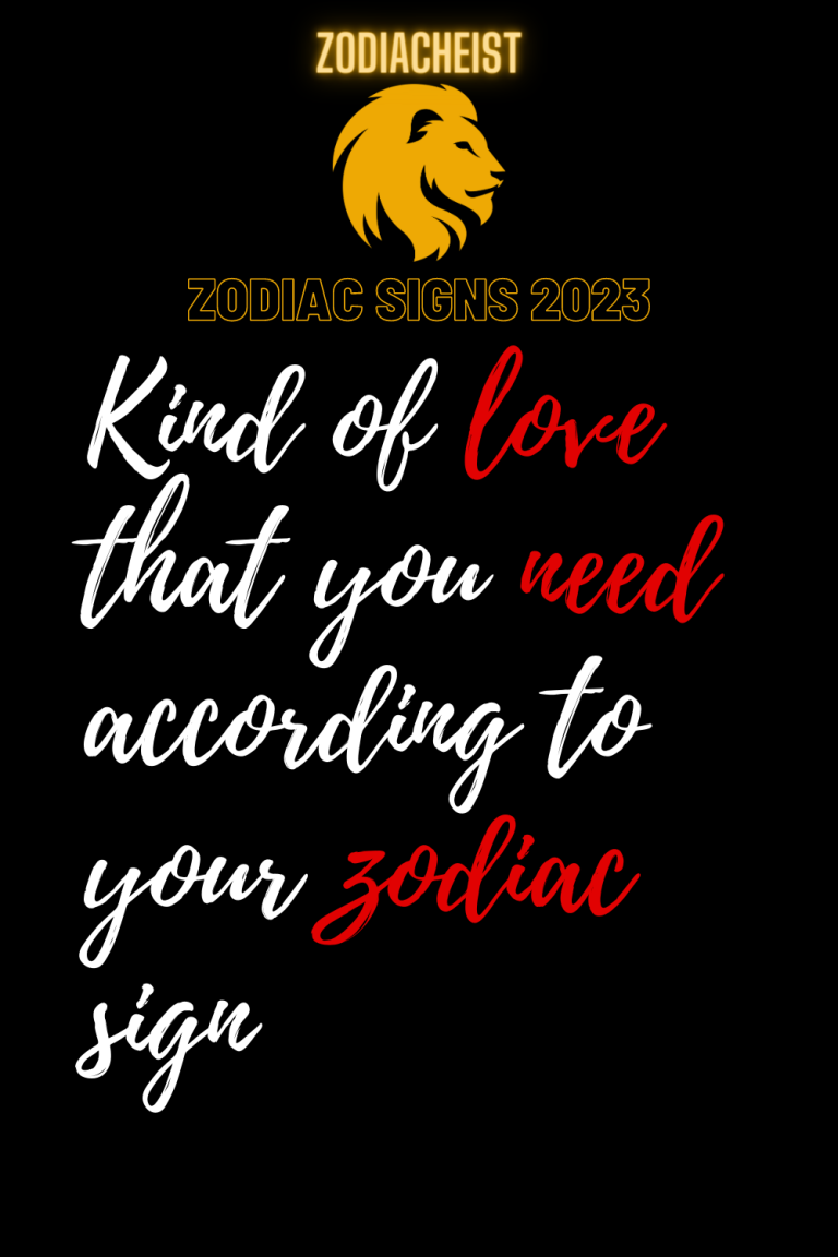 Kind of love that you need according to your zodiac sign Kind of love that you need according to your zodiac sign