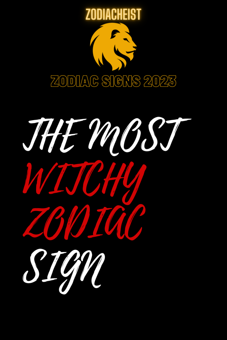 THE MOST WITCHY ZODIAC SIGN THE MOST WITCHY ZODIAC SIGN