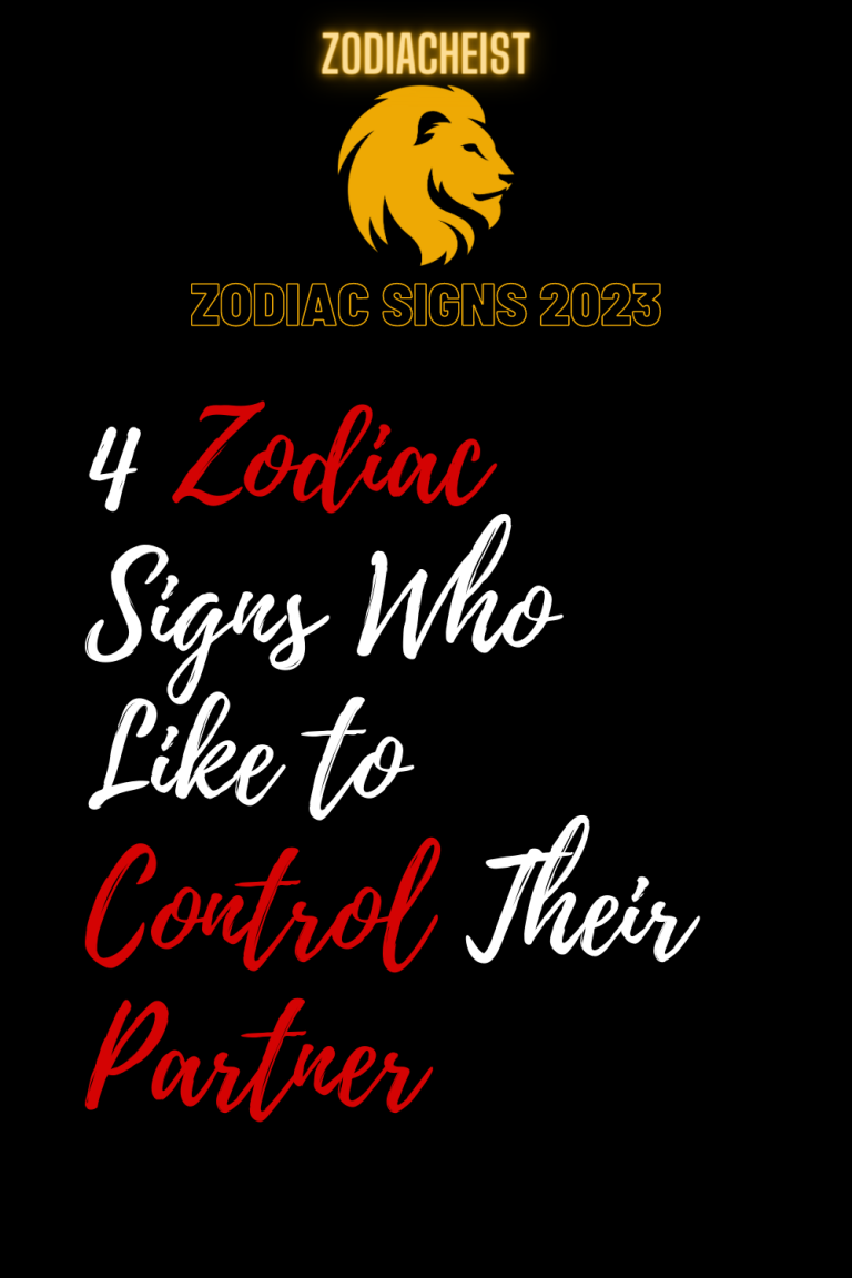 4 Zodiac Signs Who Like to Control Their Partner 4 Zodiac Signs Who Like to Control Their Partner