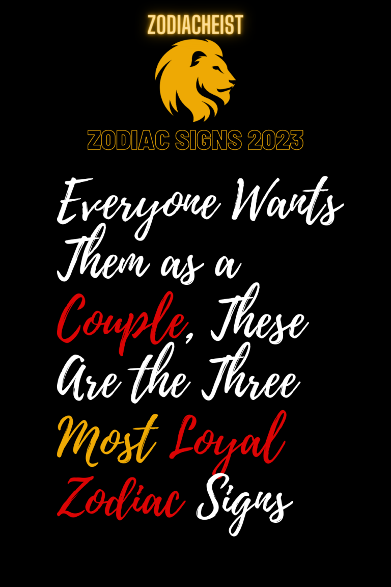 Everyone Wants Them as a Couple, These Are the Three Most Loyal Zodiac Signs Everyone Wants Them as a Couple, These Are the Three Most Loyal Zodiac Signs