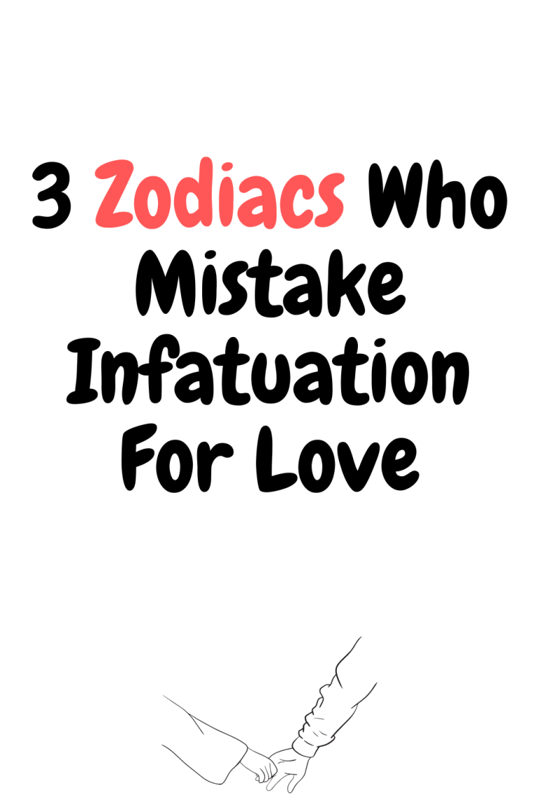 3 Zodiacs Who Mistake Infatuation For Love 3 Zodiacs Who Mistake Infatuation For Love