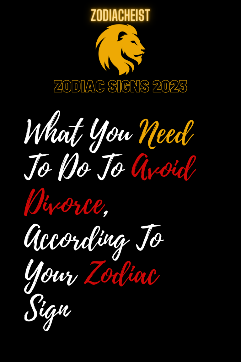What You Need To Do To Avoid Divorce, According To Your Zodiac Sign What You Need To Do To Avoid Divorce, According To Your Zodiac Sign