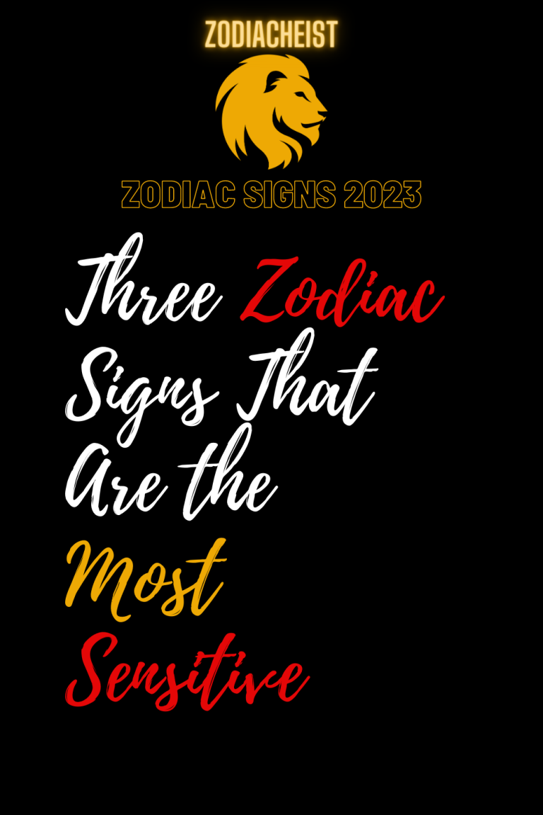 Three Zodiac Signs That Are the Most Sensitive Three Zodiac Signs That Are the Most Sensitive