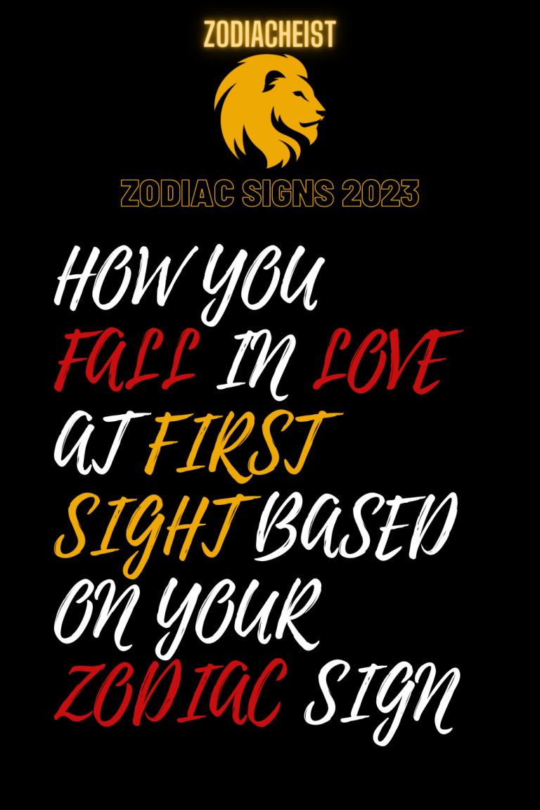 HOW YOU FALL IN LOVE AT FIRST SIGHT BASED ON YOUR ZODIAC SIGN HOW YOU FALL IN LOVE AT FIRST SIGHT BASED ON YOUR ZODIAC SIGN