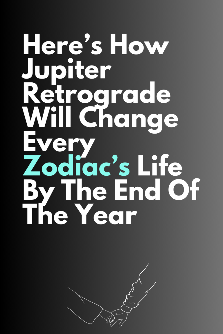 Here’s How Jupiter Retrograde Will Change Every Zodiac’s Life By The End Of The Year Here’s How Jupiter Retrograde Will Change Every Zodiac’s Life By The End Of The Year
