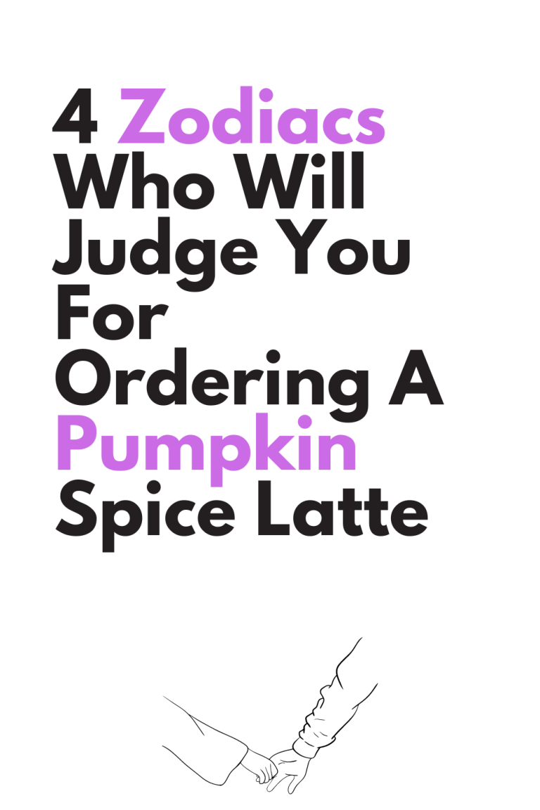 4 Zodiacs Who Will Judge You For Ordering A Pumpkin Spice Latte 4 Zodiacs Who Will Judge You For Ordering A Pumpkin Spice Latte