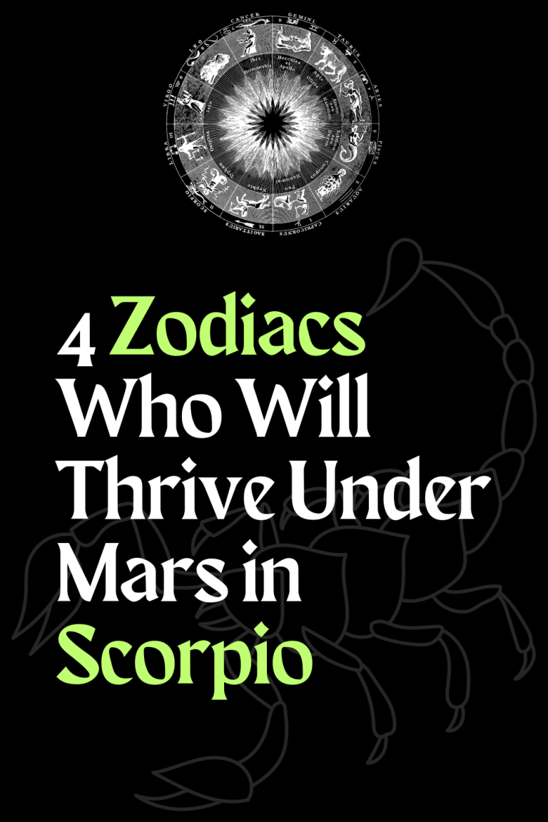 4 Zodiacs Who Will Thrive Under Mars in Scorpio 4 Zodiacs Who Will Thrive Under Mars in Scorpio