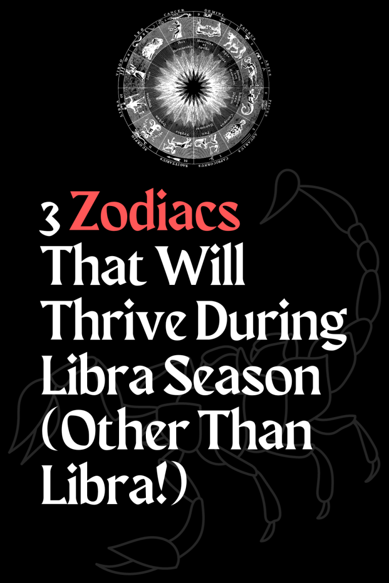 3 Zodiacs That Will Thrive During Libra Season (Other Than Libra!) 3 Zodiacs That Will Thrive During Libra Season (Other Than Libra!)