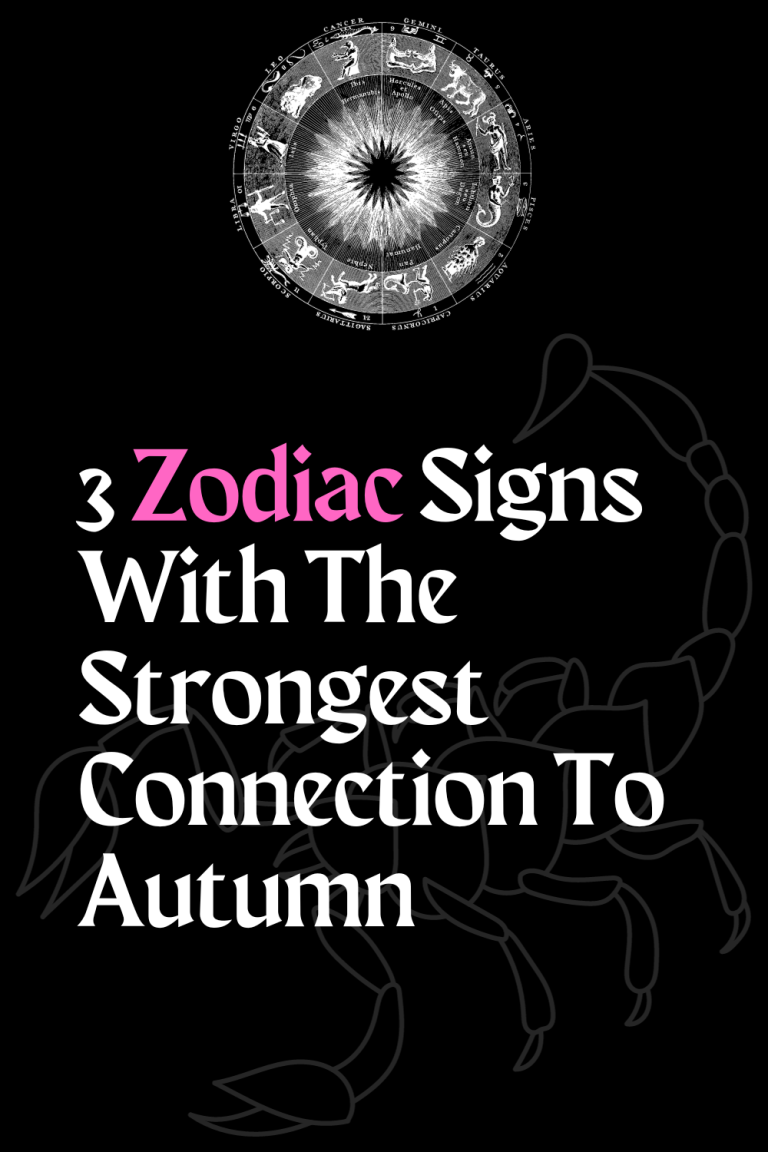 3 Zodiac Signs With The Strongest Connection To Autumn 3 Zodiac Signs With The Strongest Connection To Autumn