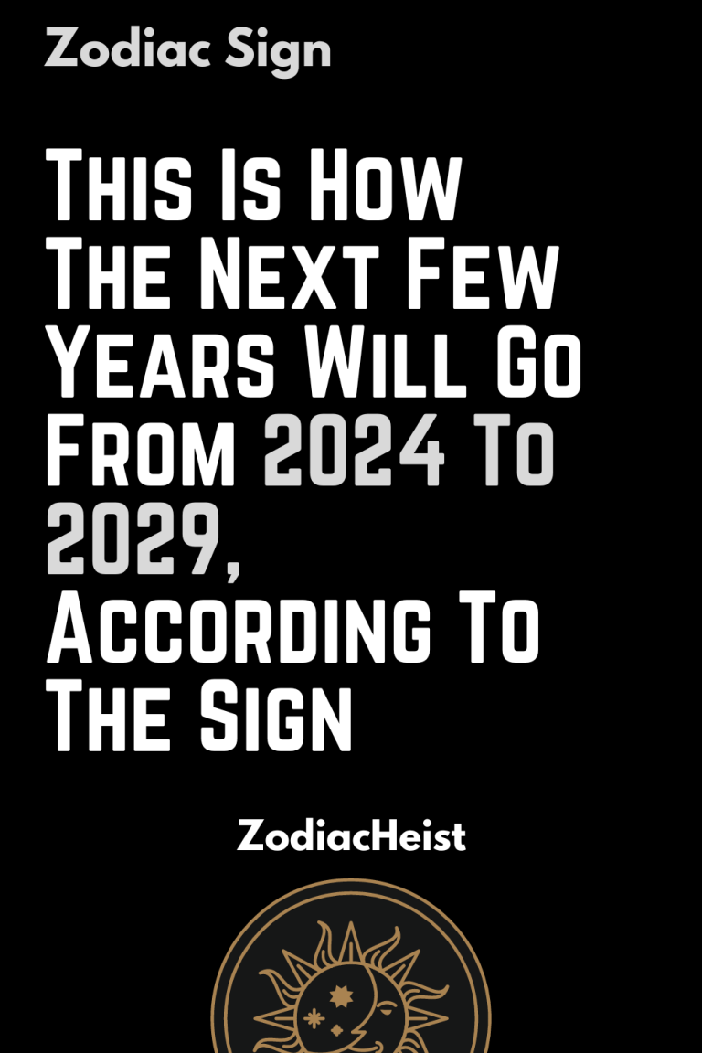 This Is How The Next Few Years Will Go From 2024 To 2029, According To